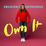 Francesca Battistelli, Own It