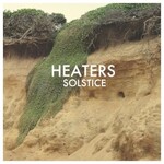 Heaters, Solstice