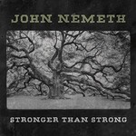 John Nemeth, Stronger Than Strong