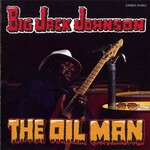Big Jack Johnson, The Oil Man