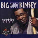 Big Daddy Kinsey, Ramblin' Man