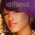 Latrese Bush, The Collection