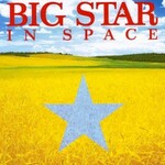 Big Star, In Space