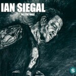 Ian Siegal, All The Rage