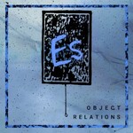 Es, Object Relations