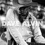 Dave Alvin, From An Old Guitar: Rare And Unreleased Recordings