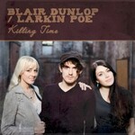Blair Dunlop & Larkin Poe, Killing Time