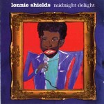 Lonnie Shields, Midnight Delight