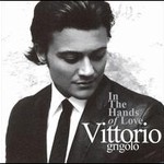 Vittorio Grigolo, In the Hands of Love