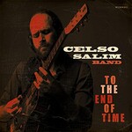 Celso Salim Band, To The End Of Time