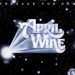 April Wine, Forever For Now mp3