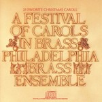 The Philadelphia Brass Ensemble, A Festival of Carols in Brass