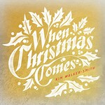 Kim Walker-Smith, When Christmas Comes