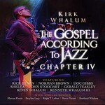 Kirk Whalum, The Gospel According To Jazz Chapter IV