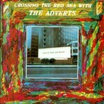 The Adverts, Crossing The Red Sea With The Adverts