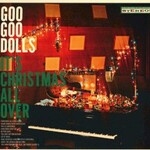 Goo Goo Dolls, It's Christmas All Over