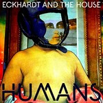 Eckhardt and the House, Humans mp3