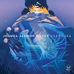 Joshua Jaswon Octet, Silent Sea mp3