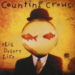 Counting Crows, This Desert Life