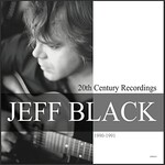 Jeff Black, 20th Century Recordings 1990-1991 mp3