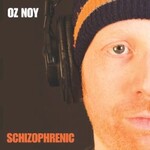 Oz Noy, Schizophrenic
