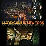 Lloyd Cole, In New York (Collected Recordings 1988-1996)