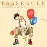 Passenger, Songs for the Drunk and Broken Hearted