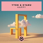 Yton & KYANU, Happy