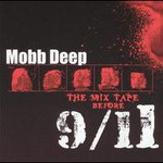 Mobb Deep, The Mixtape Before 9/11 mp3