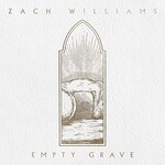 Zach Williams, Empty Grave mp3
