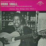 Drink Small, I Know My Blues Are Different - Cause I'm the One Who Has Them mp3
