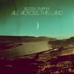 Blitzen Trapper, All Across This Land mp3