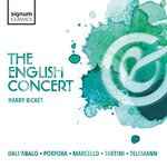 The English Concert, Harry Bicket, Dall'Abaco, Porpora, Marcello, Tartini & Telemann: Concertos