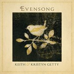 Keith & Kristyn Getty, Evensong mp3