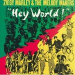 Ziggy Marley & The Melody Makers, Hey World!