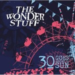 The Wonder Stuff, 30 Goes Around the Sun