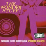 The Wonder Stuff, Welcome to the Cheap Seats: Greatest Hits Live mp3