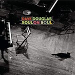Dave Douglas, Soul On Soul mp3