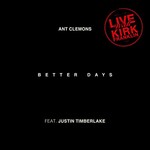 Ant Clemons & Justin Timberlake, Better Days (Live) feat. Kirk Franklin mp3