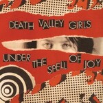 Death Valley Girls, Under the Spell of Joy mp3