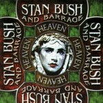 Stan Bush & Barrage, Heaven