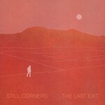 Still Corners, The Last Exit mp3