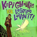 Kepi Ghoulie, Lost And Lovin' It!