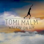 Tomi Malm, Walkin' On Air