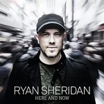 Ryan Sheridan, Here and Now mp3