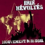 Irie Revoltes, Mouvement Mondial