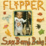 Flipper, Sex Bomb Baby!