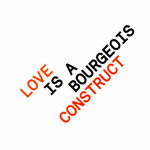 Pet Shop Boys, Love is a Bourgeois Construct