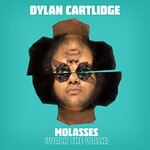 Dylan Cartlidge, Molasses (Walk The Walk) mp3