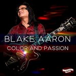 Blake Aaron, Color and Passion